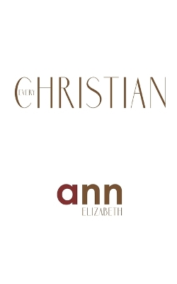 Book cover for Every Christian - Ann Elizabeth