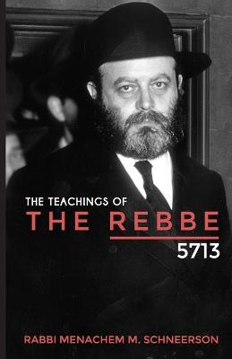 Book cover for The Teachings of The Rebbe - 5713