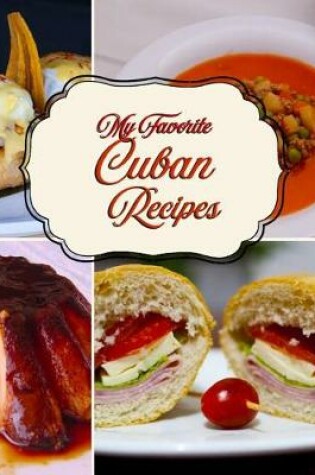 Cover of My Favorite Cuban Recipes