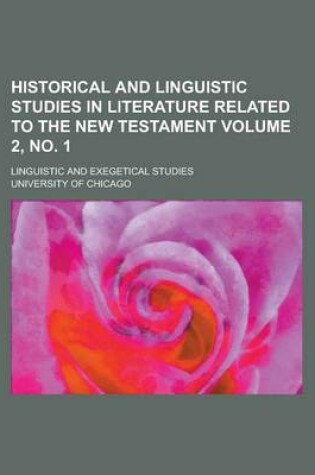 Cover of Historical and Linguistic Studies in Literature Related to the New Testament; Linguistic and Exegetical Studies Volume 2, No. 1