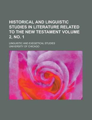 Book cover for Historical and Linguistic Studies in Literature Related to the New Testament; Linguistic and Exegetical Studies Volume 2, No. 1