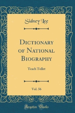 Cover of Dictionary of National Biography, Vol. 56: Teach Tollet (Classic Reprint)