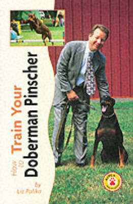 Cover of How to Train Your Doberman Pinscher