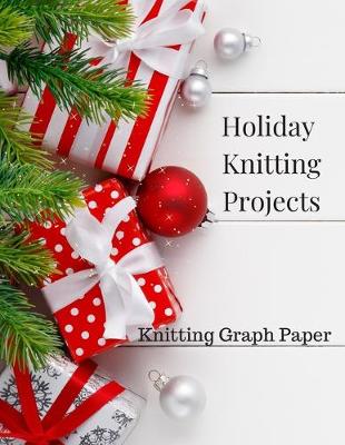 Book cover for Holiday Knitting Projects-Knitting Graph Paper