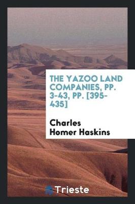 Book cover for The Yazoo Land Companies, Pp. 3-43, Pp. [395-435]