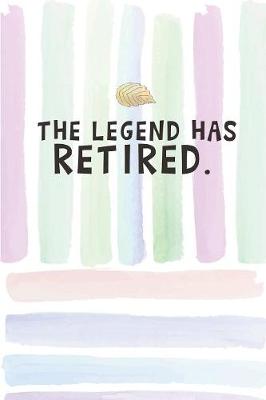 Book cover for The Legend has Retired.