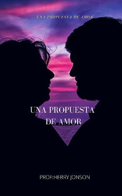 Book cover for Una Propuesta de Amor