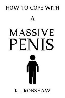 Cover of How To Cope With A Massive Penis