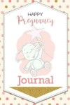 Book cover for Happy Pregnancy Journal