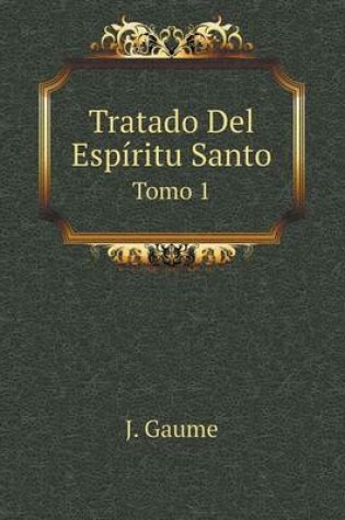 Cover of Tratado Del Espíritu Santo Tomo 1