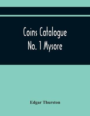 Book cover for Coins Catalogue No. 1 Mysore