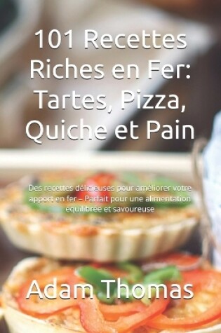 Cover of 101 Recettes Riches en Fer