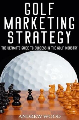Cover of Golf Marketing Strategy