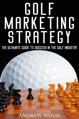 Book cover for Golf Marketing Strategy