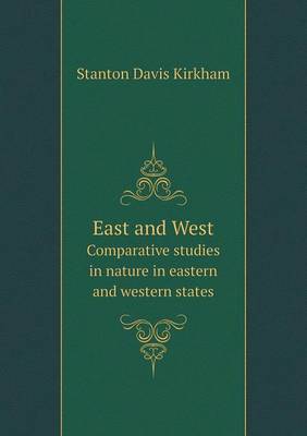 Book cover for East and West Comparative Studies in Nature in Eastern and Western States