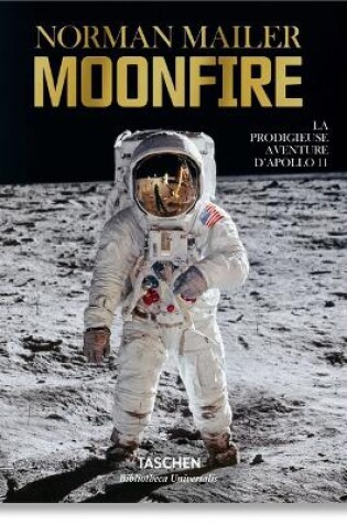 Cover of Norman Mailer. Moonfire. La Prodigieuse Aventure d'Apollo 11