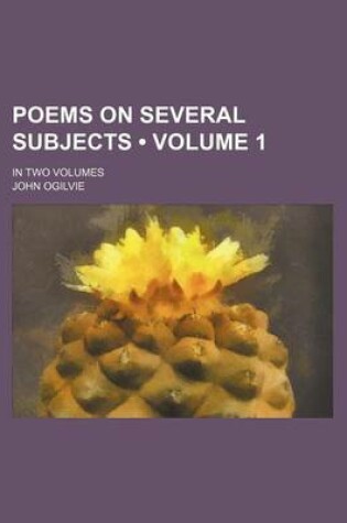 Cover of Poems on Several Subjects (Volume 1); In Two Volumes