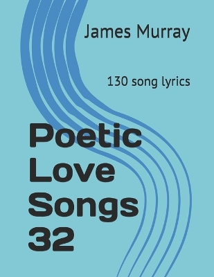 Book cover for Poetic Love Songs 32