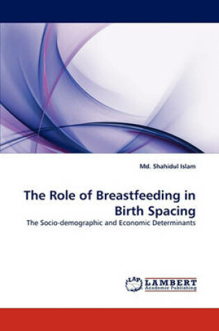 Cover of The Role of Breastfeeding in Birth Spacing