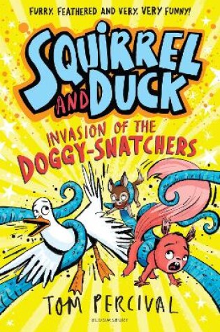 Cover of Squirrel and Duck: Invasion of the Doggy-Snatchers