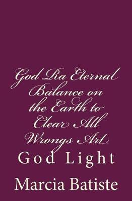 Book cover for God Ra Eternal Balance on the Earth to Clear All Wrongs Art