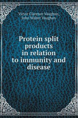 Cover of Protein Split Products in Relation to Immunity and Disease