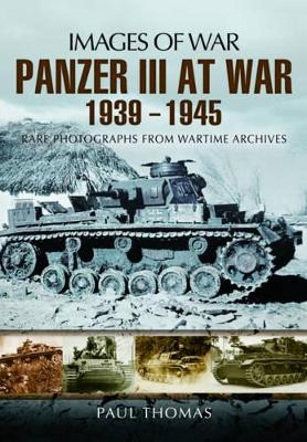 Book cover for Panzer III at War 1939 - 1945