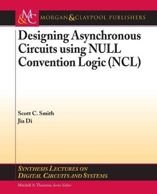 Cover of Designing Asynchronous Circuits Using Null Convention Logic (Ncl)