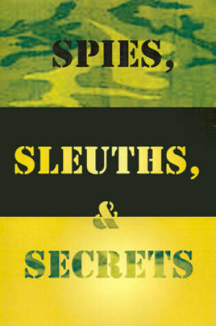 Cover of Spies, Sleuths & Secrets