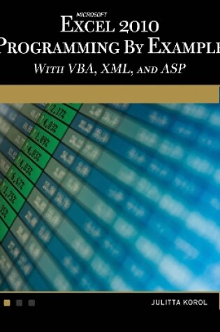 Cover of Microsoft® Excel® 2010 Programming By Example with VBA, XML, and ASP