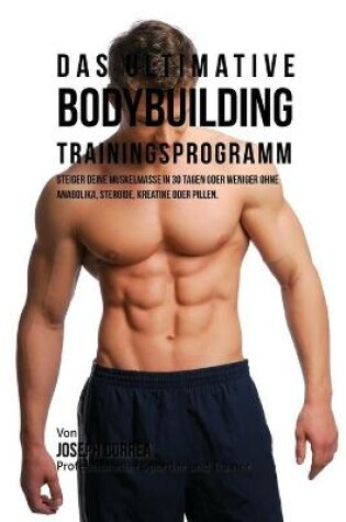 Cover of Das ultimative Bodybuilding-Trainingsprogramm