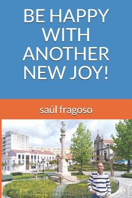 Book cover for Be Happy with Another New Joy!