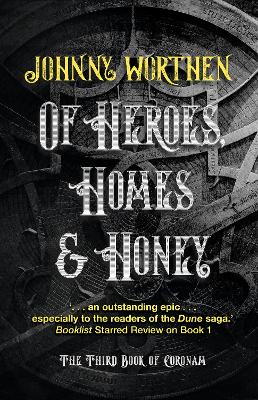 Book cover for Of Heroes, Homes and Honey: Coronam Book III