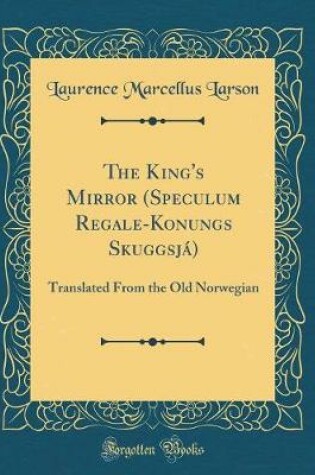 Cover of The King's Mirror (Speculum Regale-Konungs Skuggsjá)