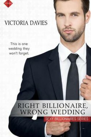 Cover of Right Billionaire, Wrong Wedding