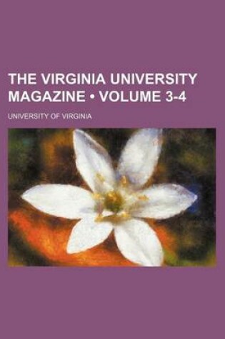 Cover of The Virginia University Magazine (Volume 3-4)