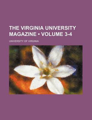 Book cover for The Virginia University Magazine (Volume 3-4)