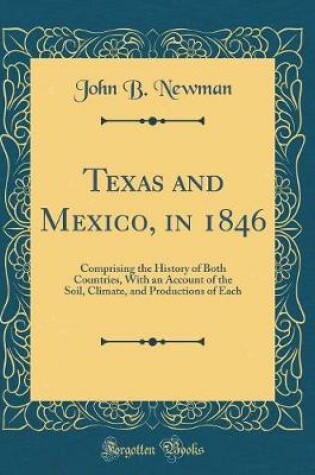 Cover of Texas and Mexico, in 1846