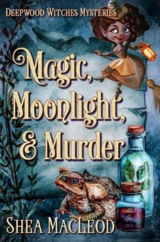 Cover of Magic, Moonlight, and Murder