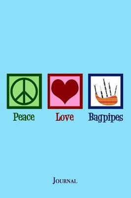 Book cover for Peace Love Bagpipes Journal