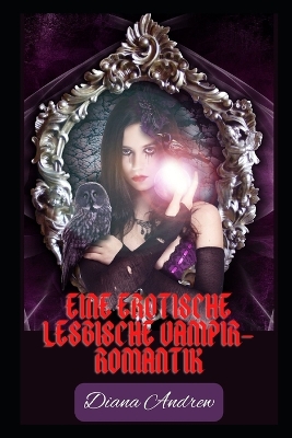 Book cover for Eine Erotische Lesbische Vampir-Romantik