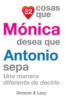 Book cover for 52 Cosas Que Mónica Desea Que Antonio Sepa
