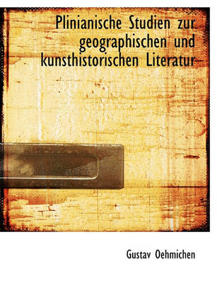 Book cover for Plinianische Studien Zur Geographischen Und Kunsthistorischen Literatur