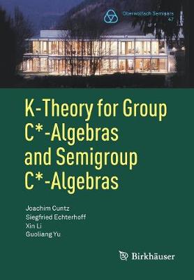 Book cover for K-Theory for Group C*-Algebras and Semigroup C*-Algebras