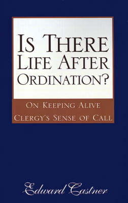Cover of Is There Life After Ordination?