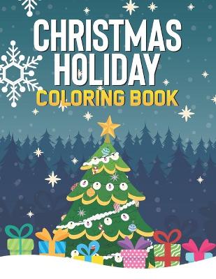 Book cover for Christmas Holiday Coloring Book