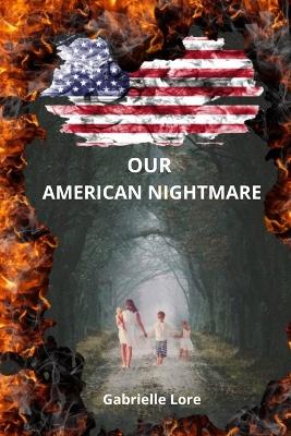 Book cover for Our American Nightmare