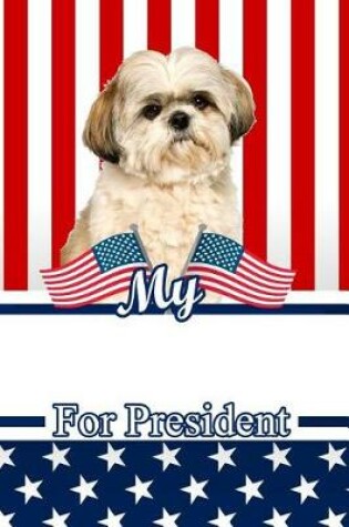 Cover of My Shih Tzu for President