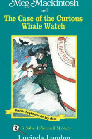 Cover of Meg Mackintosh and the Case of the Curious Whale Watch - title #2 Volume 2