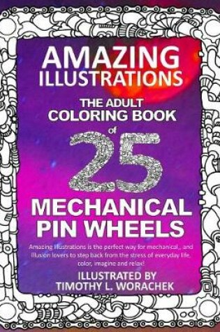Cover of Amazing Illustrations-Mechanical Pin Wheels